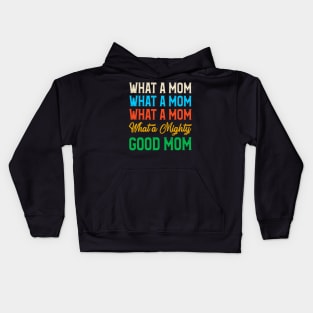 What A Mom What A Naughty Good Mom Funny Kids Hoodie